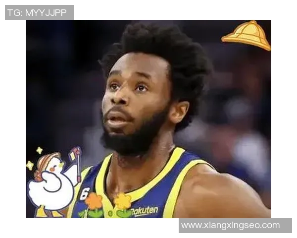 威金斯在勇士队的表现与未来发展分析及其对球队的影响