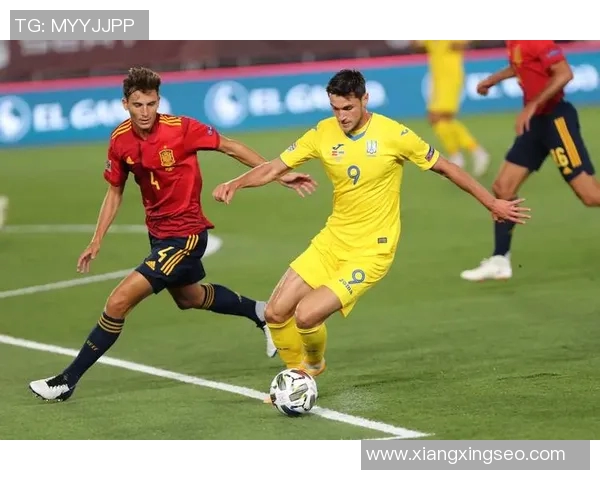 乌克兰与西班牙友谊赛精彩回顾双方球员表现引关注