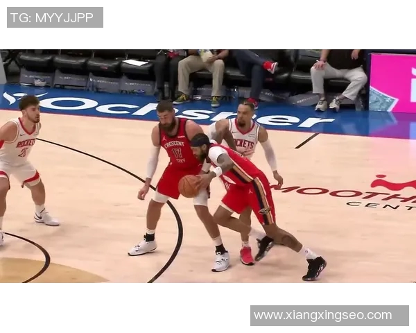 火箭与鹈鹕激战正酣2018年12月30日精彩直播回顾与分析